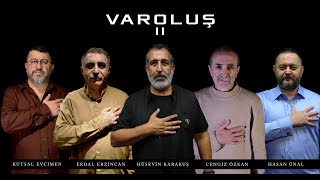 Varoluş 2 - Cengiz Özkan & Hüseyin Karakuş & Kutsal Evcimen & Hasan Ünal