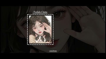 Terlalu Cinta - By Lyodra and Yovie Widianto