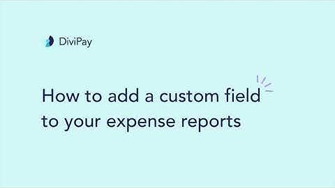 How to add custom field to your expense report