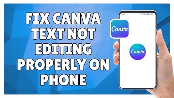 How to Fix Canva Text Not Editing Properly on Phone