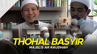 Majelis Ar Raudhah - Thohal Basyir | Yakadu Min Syiddah ( Lirik )