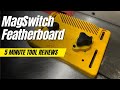 MagSwitch Featherboard  A Safety Device That&#39;s Actually Nice to Use