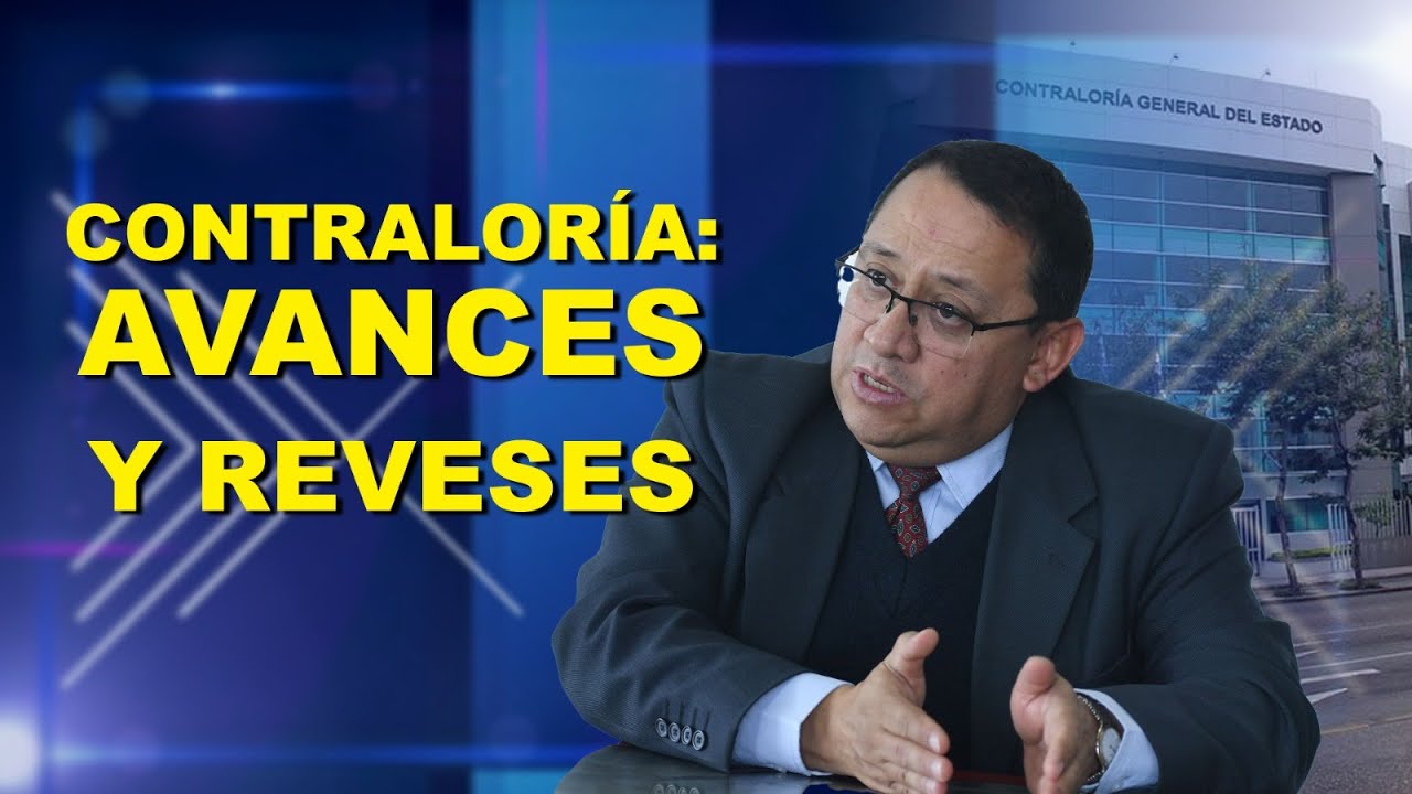 CONTRALORIA: AVANCES Y REVESES