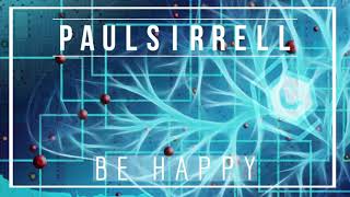 Paul Sirrell - Be Happy