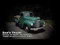 Dad&#39;s Truck | Steve and Dean Johnson&#39;s 1948 International KB-2