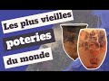 Quelles sont les plus vieilles poteries du monde et  quoi servaientelles 