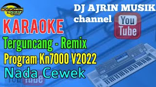 Yunita Ababiel - Terguncang Remix [Karaoke] Kn7000 - Nada Wanita