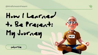 Download Lagu How I Learned to Be Present: My Journey! MP3