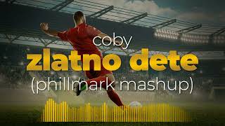 Coby - Zlatno Dete (PhillMark Mashup)