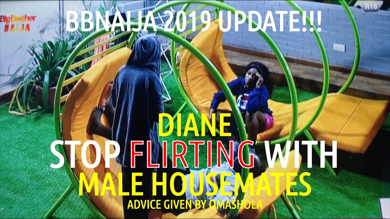 BBNaija 2019 LIVE UPDATE | Diane! STOP Fl!rt!ng with MALE HOUSEMATES advice by OMASHOLA!