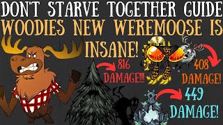 Woodie's NEW Weremoose Is INSANELY OP! 800+ DAMAGE A HIT!  Don't Starve Together Guide