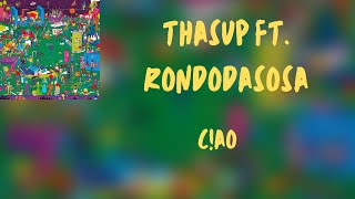 (Testo) thasup ft. Rondosasosa - c!ao