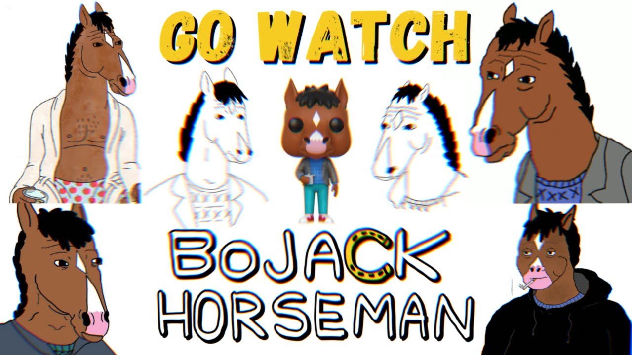 Go Watch BOJACK HORSEMAN (spoilerfree review/video essay) YouTube
