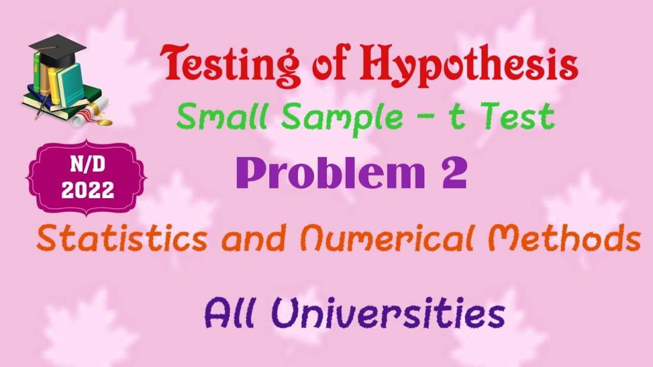 Testing Of Hypothesis SNM T Test Student t Test Problem 2 N Testing Of Hypothesis SNM T Test Student t Test Problem 2 N