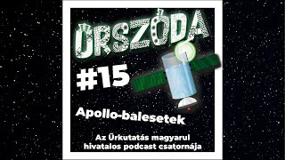 Űrszóda #15 | Apollo-balesetek | ŰRKUTATÁS MAGYARUL