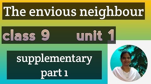 The envious neighbour part 1 explanation in English and Tamil with images 9 unit 1 supplementary