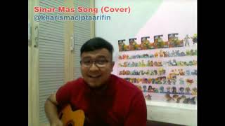 Video thumbnail of "Sinar Mas Song (Cover) - Kharisma Cipta Arifin"