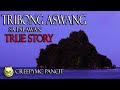 Tribong Aswang sa Pawalan - Aswang True Story