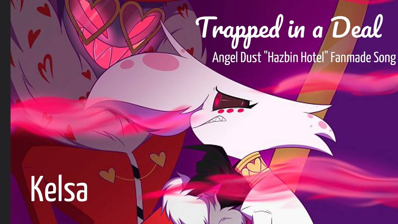 KELSA- Trapped In A Deal (Angel Dust 