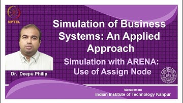 Lecture 18-Simulation with ARENA:Use of Assign Node