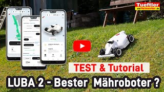 Luba 2  AWD Test u. Tutorial zum neuen Top Mähroboter - Teil 2 #Tueftler DIY