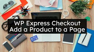 WP Express Checkout  - Add a Product to a Page screenshot 2