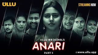 Anari Part 3 Trailer Review | Ullu Original | Priya Gamre New Series |