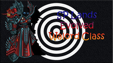 SP Lands:Evolved WarLord Class