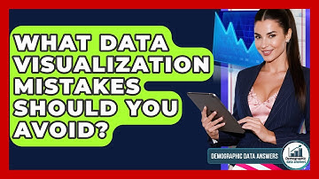 What Data Visualization Mistakes Should You Avoid? - Demographic Data Answers