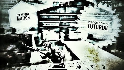 Velocity shake tutorial on alight motion