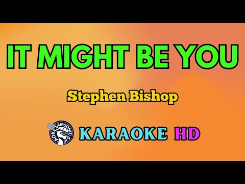 Video thumbnail for It Might Be You KARAOKE by Stephen Bishop 4K HD @samsonites