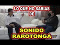 *** LO QUE NO SABIAS DE SONIDO RAROTONGA *** PARTE 1