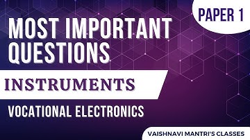 1. Instruments - Most Important Questions| Paper 1| 12th Class Vocational Electronics
