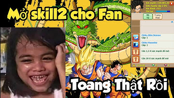 Mở Skill2 Cho Fan Ngày X2 Và Cái Kết - Ngọc rồng online