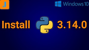 How To Install Python 3.14.0 On Windows 10