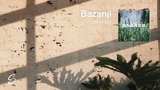 Bazanji - Snakes (Prod. Taylor King)