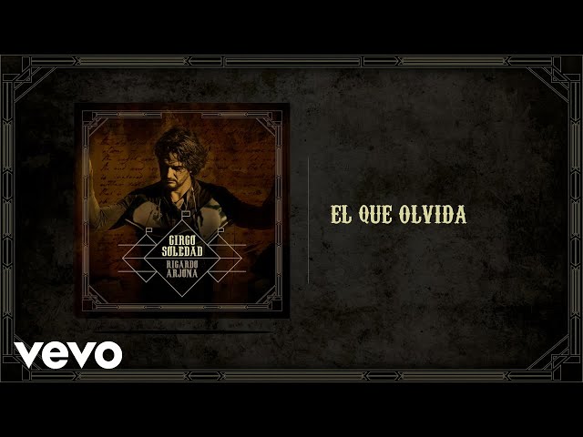 Ricardo Arjona - El Que Olvida