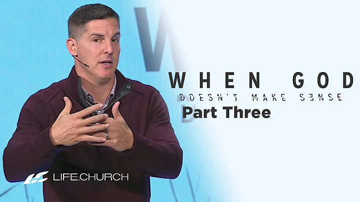 When God Doesn't Make Sense - Part 3: "When God Seems Uncooperative" with Craig Groeschel