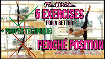 5 Exercises to IMPROVE your Penché (or Spiral) Position