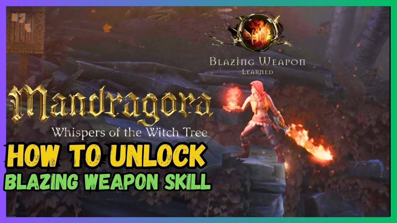 How to get Blazing Weapon skill in Mandragora: Whispers of the Witch Tree