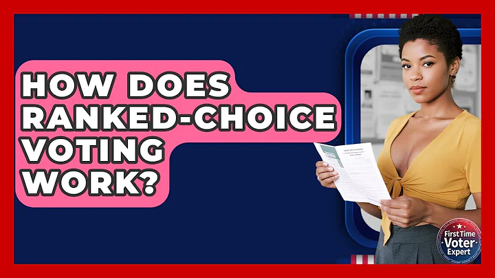 How Does Ranked-Choice Voting Work? - First Time Voter Expert