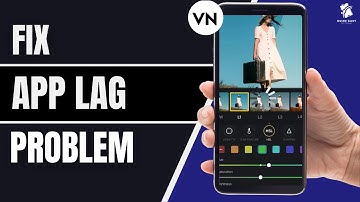 How To Fix VN Video Editor Lag Problem (Full Guide)