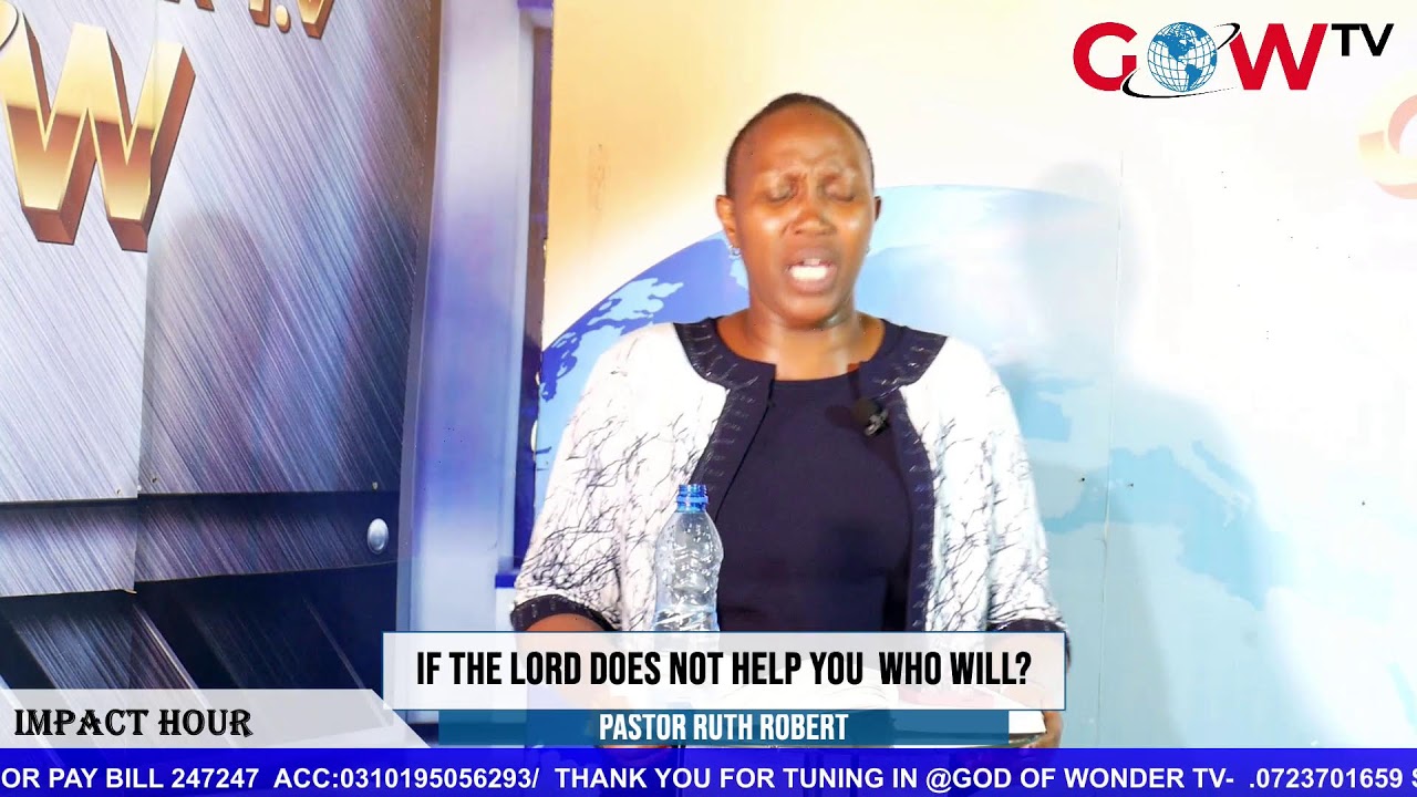 Pastor Ruth IF THE LORD DOES NOT HELP YOU WHO WILL? WITH PASTOR RUTH ROBERT\n - YouTube