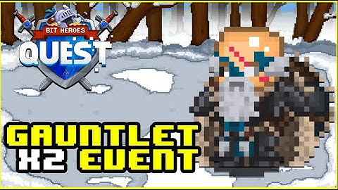 Bit Heroes Quest - x2 Gauntlet event! (with Bitverse hero NFT)