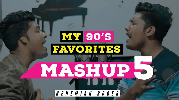 My 90's Favourites | Mashup 5 | Nehemiah Roger | T...