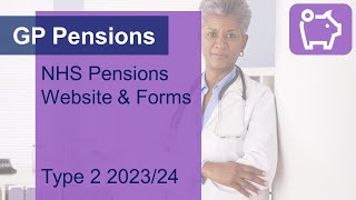 NHS Pensions Website & Forms - Type 2 forms 2023/24 (GP Pensions)