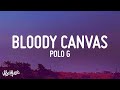 Polo G - Bloody Canvas (Lyrics)