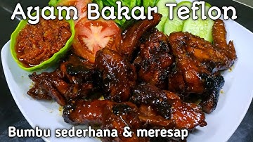 Resep ayam bakar teflon sederhana | ayam bakar kecap | cara membuat ayam bakar