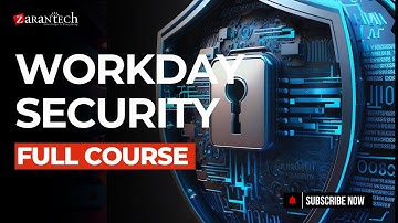 Workday Security Full Course | ZaranTech