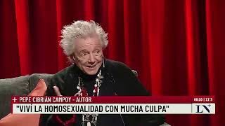 Pepe Cibrián Campoy: 'Me asustan los discursos homofóbicos'; +entrevistas con Luis Novaresio